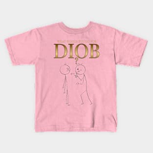 What would you do for DIOB? Kids T-Shirt